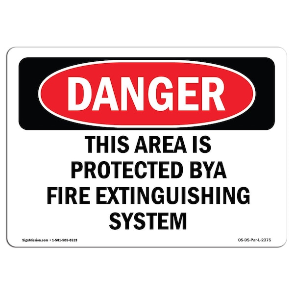 Safety Sign, OSHA Danger, 18" Height, This Area Is Protected By A Fire Extinguishing, Landscape